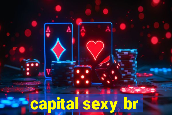 capital sexy br